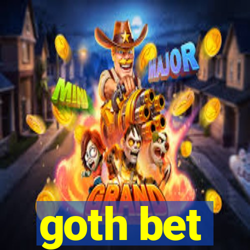 goth bet
